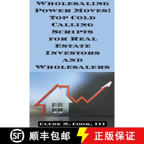 【3-4周达】Wholesaling Power Moves: Top Cold Calling Scripts for Real Estate Investors and Wholesalers [9798224286041]