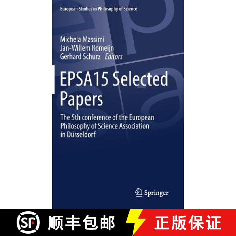 【3-4周达】EPSA15 Selected Papers : The 5th conference of the European Philosophy of Science Associat... [9783319537290]