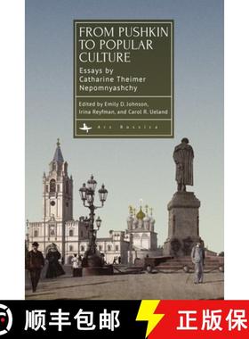 【3-4周达】From Pushkin to Popular Culture : Essays by Catharine Theimer Nepomnyashchy [9798887194233]
