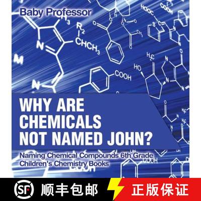 【3-4周达】Why Are Chemicals Not Named John? Naming Chemical Compounds 6th Grade | Children's Chemist... [9781541910805]