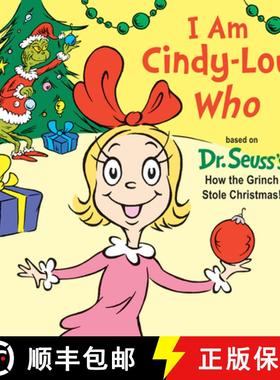 【3-4周达】I Am Cindy-Lou Who: Based on Dr. Seuss's How the Grinch Stole Christmas! [9781524718039]