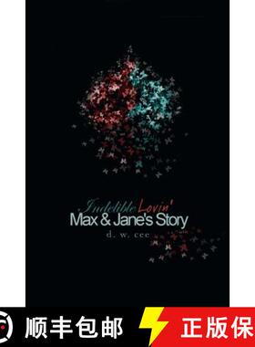【3-4周达】Indelible Lovin' - Max & Jane's Story [9780615913148]