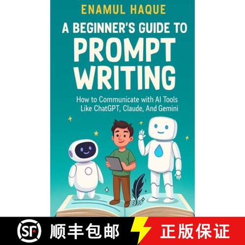【3-4周达】A Beginner's Guide to Prompt Writing: How to Communicate with AI Tools Like ChatGPT, Claud... [9781326284985]
