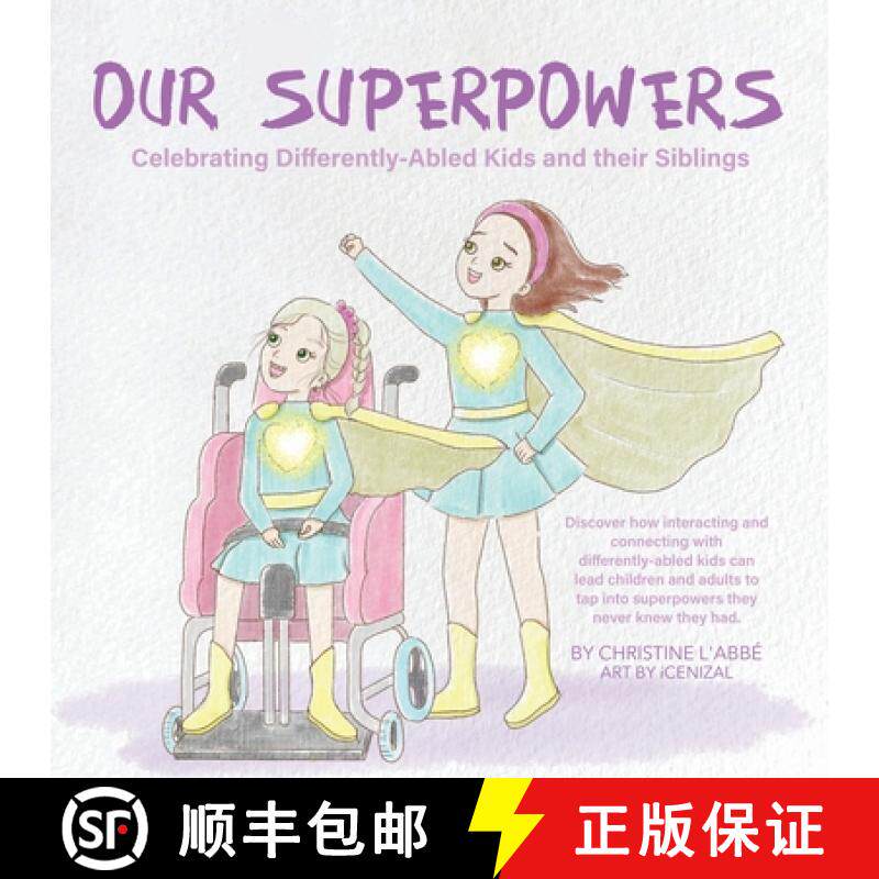 预订 Our Superpowers: Celebrating Differently-Abled Kids and Their Siblings [9780228861201]