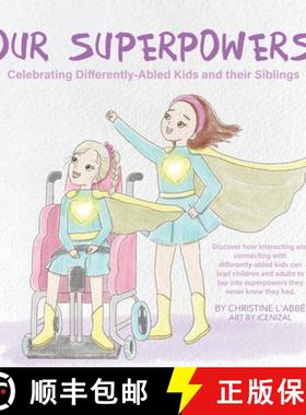 预订 Our Superpowers: Celebrating Differently-Abled Kids and Their Siblings [9780228861201]