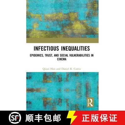 【3-4周达】Infectious Inequalities: Epidemics, Trust, and Social Vulnerabilities in Cinema [9781032205205]