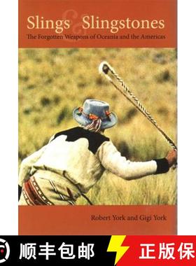 预订 Slings and Slingstones: The Forgotten Weapons of Oceania and the Americas [9781606351079]