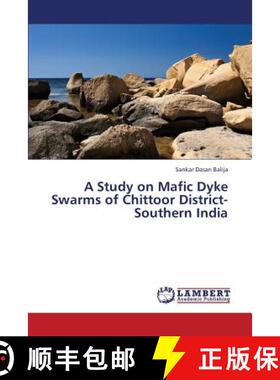 预订 A Study on Mafic Dyke Swarms of Chittoor District- Southern India [9783659366062]