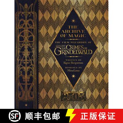 精装 The Archive of Magic: The Film Wizardry of Fantastic Beasts: The Crimes of Grindelwald [9780062853127]
