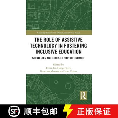 【3-4周达】精装 The Role of Assistive Technology in Fostering Inclusive Education : Strategies and To... [9781138370081]