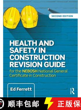 【3-4周达】Health and Safety in Construction Revision Guide: For the Nebosh National Certificate in C... [9781138916791]