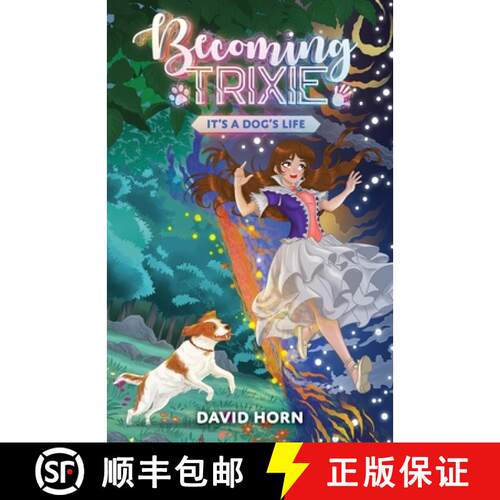 【3-4周达】Becoming Trixie: It's a Dog's Life [9798988543077]