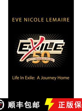 【3-4周达】Life In Exile: A Journey Home: 50 Years of Music from the band Exile [9780615790831]