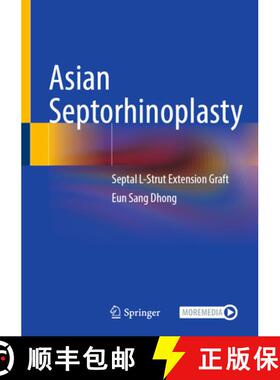 【3-4周达】Asian Septorhinoplasty: Septal L-Strut Extension Graft [9789819661268]