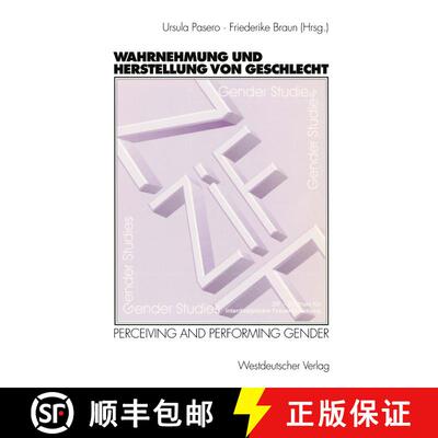 【3-4周达】Wahrnehmung und Herstellung von Geschlecht : Perceiving and Performing Gender [9783531133799]