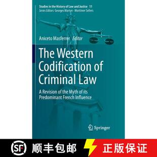【3-4周达】The Western Codification of Criminal Law : A Revision of the Myth of its Predominant Frenc... [9783030101299]
