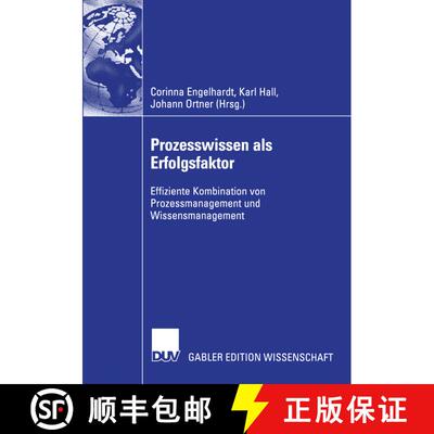 【3-4周达】Prozesswissen als Erfolgsfaktor : Effiziente Kombination von Prozessmanagement und Wissens... [9783824482153]