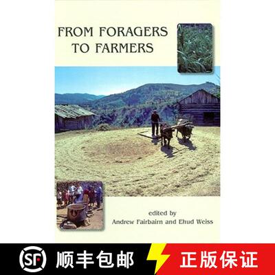 【3-4周达】From Foragers to Farmers: Papers in Honour of Gordon C. Hillman [9781842173541]