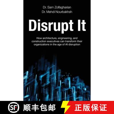 【3-4周达】Disrupt It: How Architecture, Engineering, and Construction Executives Can Transform Their... [9781998528059]