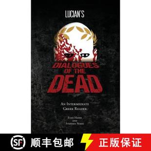 Dead Running Lucian the Dialogues Vocabulary... with Intermediate 9781940997100 Reader Text 预订 Greek