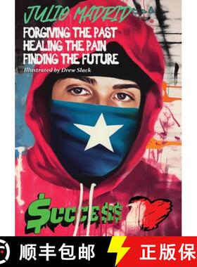 预订 Julio a Memoir: Forgiving the Past, Healing the Pain, Finding the Future [9781637924815]