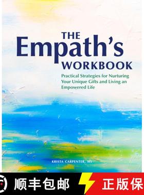 预订 The Empath's Workbook: Practical Strategies for Nurturing Your Unique Gifts and Living an Empowe... [9781647396923]