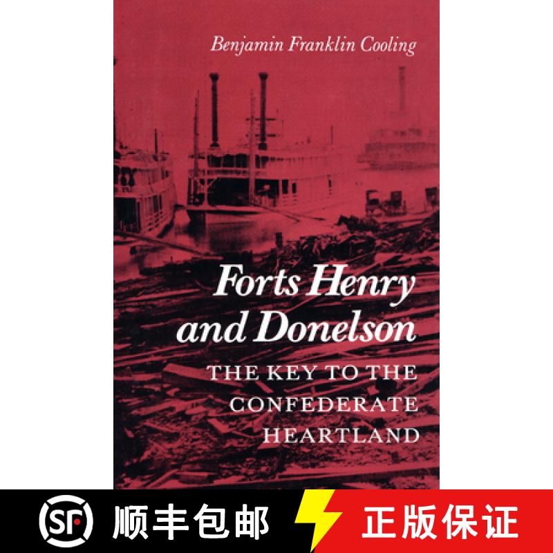 【3-4周达】Forts Henry and Donelson: The Key to the Confederate Heartland [9781572332652]