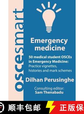 预订 OSCEsmart - 50 medical student OSCEs in Emergency Medicine: Vignettes, histories and mark scheme... [9780990853879]