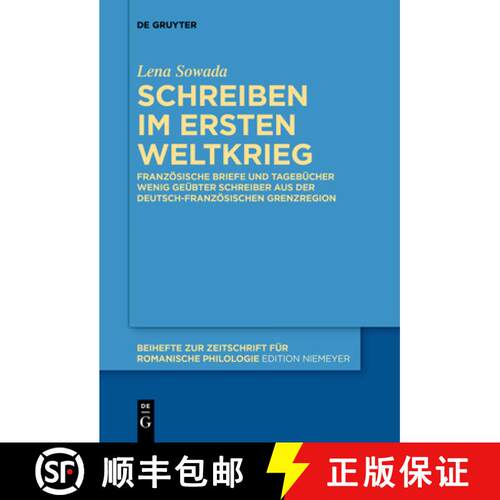 【3-4周达】Schreiben im Ersten Weltkrieg – Französische Briefe und Tagebücher wenig geübter Schre... [9783111266015]