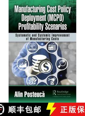 【3-4周达】Manufacturing Cost Policy Deployment (McPd) Profitability Scenarios: Systematic and System... [9781138498730]