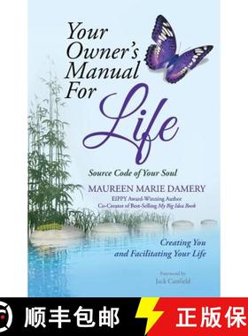 【3-4周达】Your Owner's Manual For Life: Source Code of Your Soul Creating You and Facilitating Your ... [9781504365994]