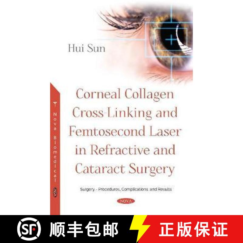 【3-4周达】Corneal Collagen Cross-Linking and Femtosecond Laser in Refractive and Cataract Surgery [9781536131925]