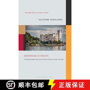 The Habsburg Trieste Modernism Europe Invention Mediterranean 187... the Literary 4周达 9781501369957 and