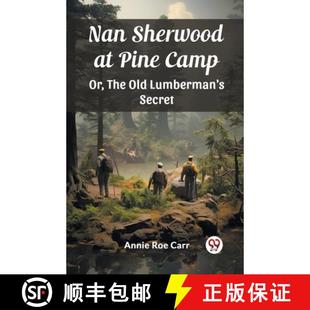 Sherwood CampOr Nan Secret 9789363053953 4周达 Old The Pine Edition2024 Lumberman