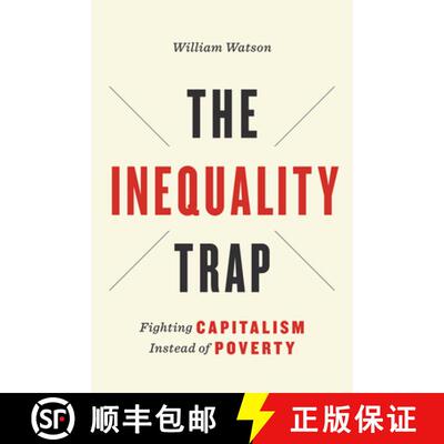 【3-4周达】The Inequality Trap: Fighting Capitalism Instead of Poverty [9781442637245]