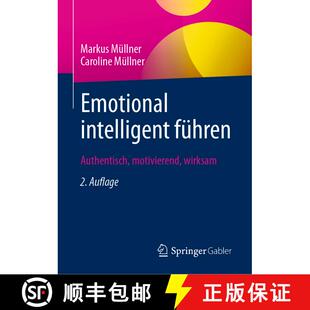 【3-4周达】精装 Emotional intelligent führen : Authentisch, motivierend, wirksam (2. Aufl. 2021) [9783658332181]