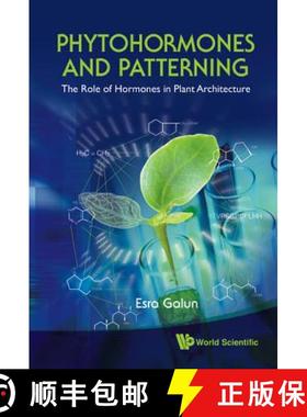 【3-4周达】Phytohormones And Patterning: The Role Of Hormones In Plant Architecture [9789814293600]