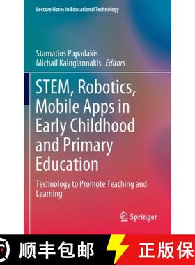 【3-4周达】STEM, Robotics, Mobile Apps in Early Childhood and Primary Education : Technology to Promo... [9789811905674]