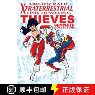 【3-4周达】Aristocratic Xtraterrestrial Time-Traveling Thieves: The Complete Collection [9781963835373]