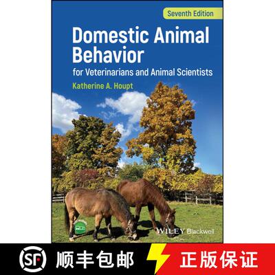 【3-4周达】精装 Domestic Animal Behavior for Veterinarians and Ani mal Scientists, Seventh Edition [9781119861102]