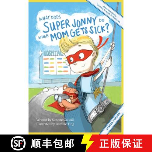 【3-4周达】What Does Super Jonny Do When Mom Gets Sick? (CANCER version). [9780994129741]