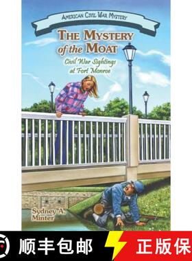 【3-4周达】The Mystery of the Moat: Civil War Sightings at Fort Monroe [9781572494053]