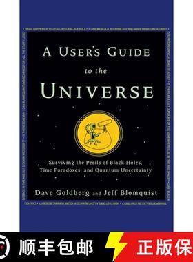 【3-4周达】A User's Guide to the Universe : Surviving the Perils of Black Holes, Time Paradoxes, and ... [9781630260217]