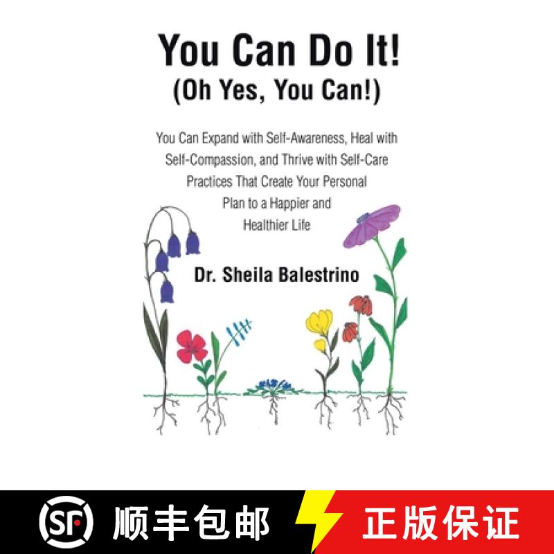 【3-4周达】You Can Do It! (Oh Yes, You Can!): You Can Expand with Self-Awareness, Heal with Self-Comp... [9798765238813]