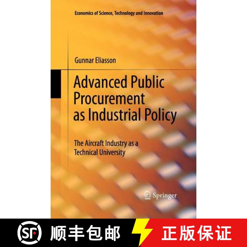 【3-4周达】Advanced Public Procurement as Industrial Policy : The Aircraft Industry as a Technical Un... [9781461425717]