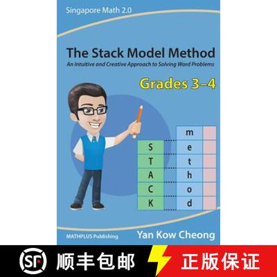【3-4周达】The Stack Model Method (Grades 3-4): An Intuitive and Creative Approach to Solving Word Pr... [9789810938338]