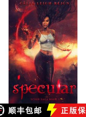 【3-4周达】Specular: Scion Saga Book 3 [9780997923957]