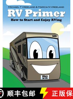 预订 RV Primer: How to Start and Enjoy RVing [9781649571854]