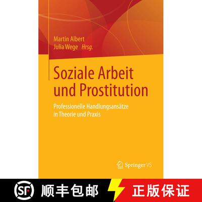 【3-4周达】Soziale Arbeit und Prostitution : Professionelle Handlungsansätze in Theorie und Praxis [9783658005443]