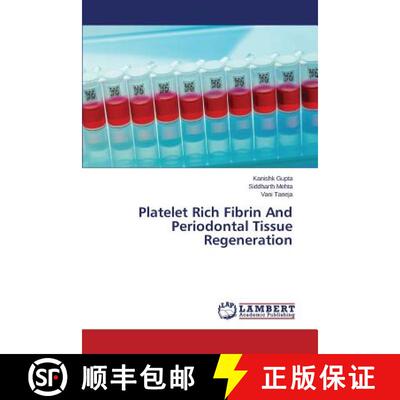 【3-4周达】Platelet Rich Fibrin And Periodontal Tissue Regeneration [9783659793431]